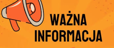 WAŻNY KOMUNIKAT DLA RODZICÓW I OPIEKUNÓW